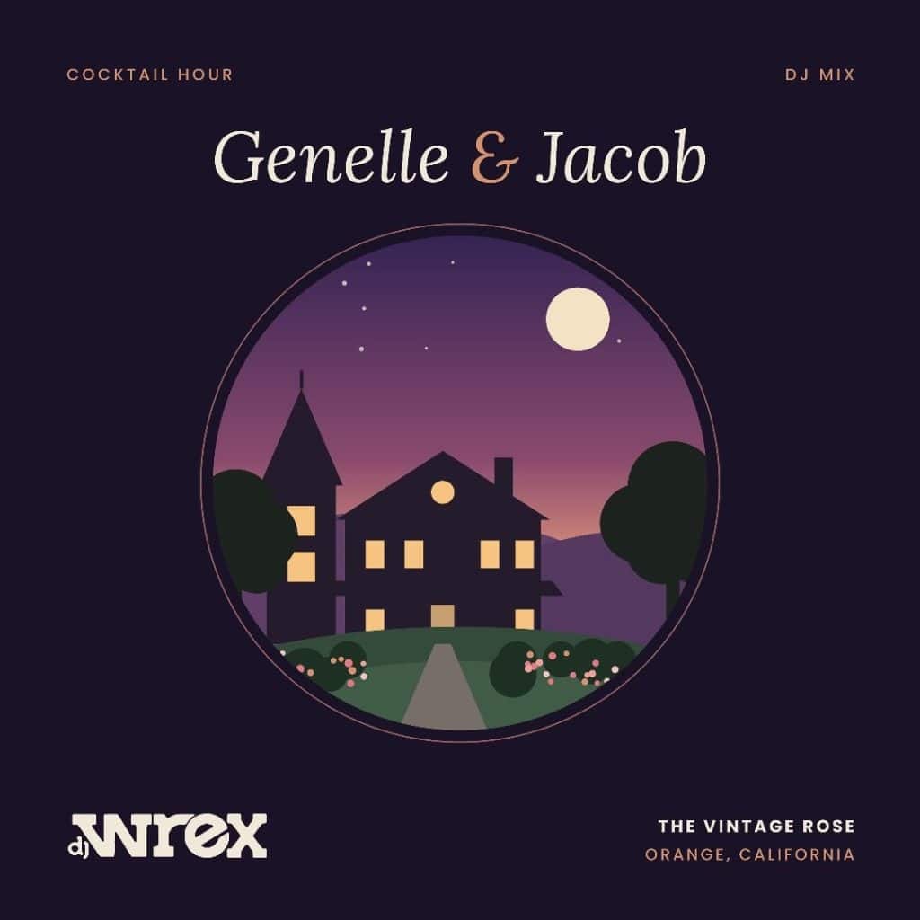 Genelle + Jacob cocktail hour mix cover, The Vintage Rose, Orange CA, DJ Wrex
